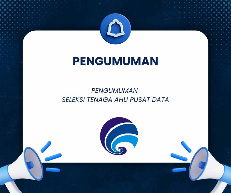 PENGUMUMAN SELEKSI TENAGA AHLI PUSAT DATA